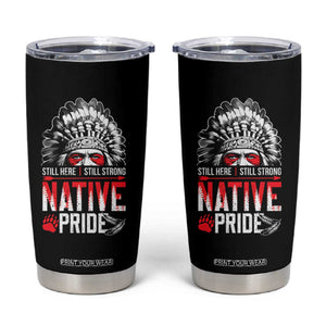 Still Here Still Strong Native Pride Tumbler Cup Native American Feather TS11 Black Print Your Wear