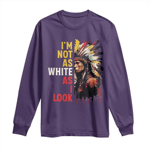 I Am Not As White As I Look Long Sleeve Shirt Native American Indian Day Pride TS11 Purple Print Your Wear