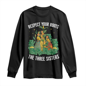 Three Sisters Respect Your Roots Long Sleeve Shirt Native American Heritage History Month TS11 Black Print Your Wear