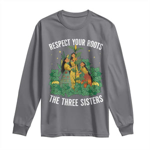 Three Sisters Respect Your Roots Long Sleeve Shirt Native American Heritage History Month TS11 Charcoal Print Your Wear