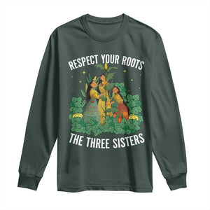 Three Sisters Respect Your Roots Long Sleeve Shirt Native American Heritage History Month TS11 Dark Forest Green Print Your Wear