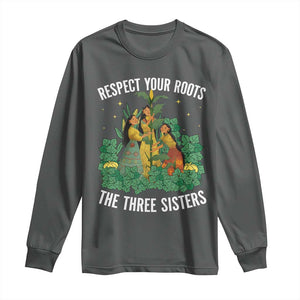 Three Sisters Respect Your Roots Long Sleeve Shirt Native American Heritage History Month TS11 Dark Heather Print Your Wear