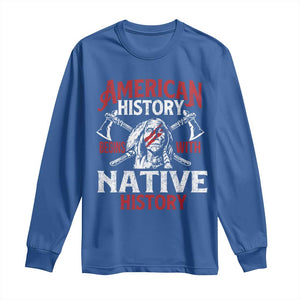 American History Begins With Native History Long Sleeve Shirt Native American Indigenous Indian Warrior TS11 Royal Blue Print Your Wear