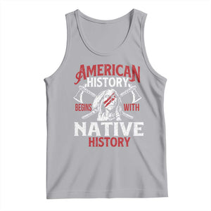 American History Begins With Native History Tank Top Native American Indigenous Indian Warrior TS11 Athletic Heather Print Your Wear