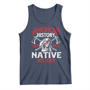 American History Begins With Native History Tank Top Native American Indigenous Indian Warrior TS11 Navy Print Your Wear