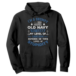 I Am A Grumpy Old Navy Veteran My Level Of Sarcasm Depends On Your Level Of Stupidity Hoodie TS11 Black Print Your Wear