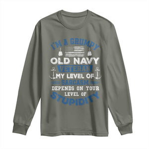 I Am A Grumpy Old Navy Veteran My Level Of Sarcasm Depends On Your Level Of Stupidity Long Sleeve Shirt TS11 Military Green Print Your Wear