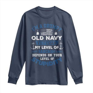 I Am A Grumpy Old Navy Veteran My Level Of Sarcasm Depends On Your Level Of Stupidity Long Sleeve Shirt TS11 Navy Print Your Wear