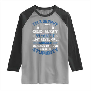 I Am A Grumpy Old Navy Veteran My Level Of Sarcasm Depends On Your Level Of Stupidity Raglan Shirt TS11 Sport Gray Black Print Your Wear