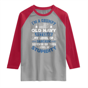 I Am A Grumpy Old Navy Veteran My Level Of Sarcasm Depends On Your Level Of Stupidity Raglan Shirt TS11 Sport Gray Red Print Your Wear