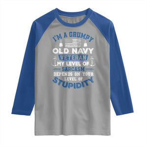 I Am A Grumpy Old Navy Veteran My Level Of Sarcasm Depends On Your Level Of Stupidity Raglan Shirt TS11 Sport Gray Royal Print Your Wear