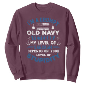 I Am A Grumpy Old Navy Veteran My Level Of Sarcasm Depends On Your Level Of Stupidity Sweatshirt TS11 Maroon Print Your Wear