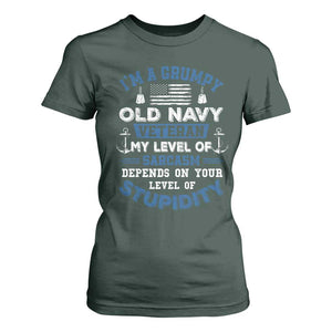 I Am A Grumpy Old Navy Veteran My Level Of Sarcasm Depends On Your Level Of Stupidity T Shirt For Women TS11 Dark Forest Green Print Your Wear