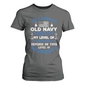 I Am A Grumpy Old Navy Veteran My Level Of Sarcasm Depends On Your Level Of Stupidity T Shirt For Women TS11 Dark Heather Print Your Wear