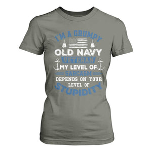 I Am A Grumpy Old Navy Veteran My Level Of Sarcasm Depends On Your Level Of Stupidity T Shirt For Women TS11 Military Green Print Your Wear