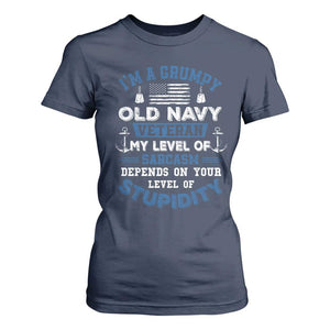I Am A Grumpy Old Navy Veteran My Level Of Sarcasm Depends On Your Level Of Stupidity T Shirt For Women TS11 Navy Print Your Wear