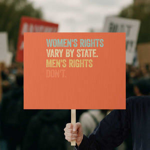 Womens Rights Vary By State Men Rights Dont Feminist Retro Protest Sign