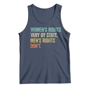 Women's Rights Vary By State Men Rights Don't Feminist Retro Tank Top