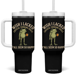 Wish I Lacked Critical Thinking Skills Y'all Seem So Happy Funny Frog Coffee Tumbler With Handle