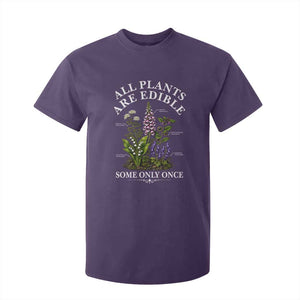 All Plants Are Edible Some Only Once T Shirt For Kid Funny Botanical Gardener