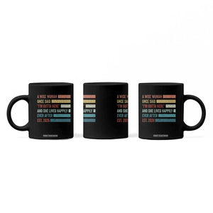 Funny Retired 2026 Coffee Mug A Wise Woman Once Said I'm Outta Here Retirement Gift