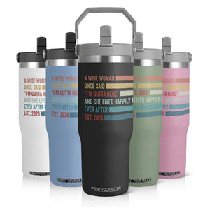 Funny Retired 2026 Flip Straw Tumbler A Wise Woman Once Said I'm Outta Here Retirement Gift