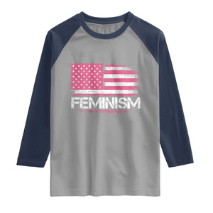 Feminism Feminist Pink American Flag Raglan Shirt Patriotic Womens Rights