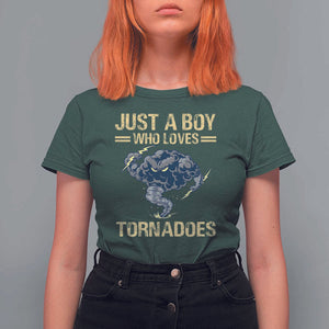 Tornado Chaser T Shirt For Women Just A Boy Who Loves Tornadoes Storm Thunder TS11 Dark Forest Green Print Your Wear