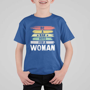 Harris Supporter 2024 T Shirt For Kid Be A Man Vote For A Woman Retro Star TS11 Royal Blue Print Your Wear