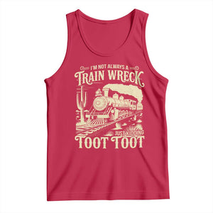 Funny I Am Not Always A Train Wreck Just Kidding Toot Toot Tank Top TS11 Red Print Your Wear