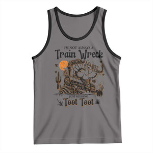 I Am Not Always A Train Wreck Just Kidding Toot Toot Tank Top Funny Thanksgiving Turkey TS11 Deep Heather Black Print Your Wear