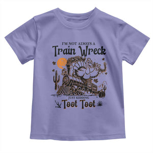 I Am Not Always A Train Wreck Just Kidding Toot Toot Toddler T Shirt Funny Thanksgiving Turkey TS11 Violet Print Your Wear
