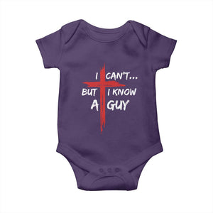 Funny I Cant But I Know A Guy Christian Baby Onesie Jesus Cross TS11 Purple Print Your Wear