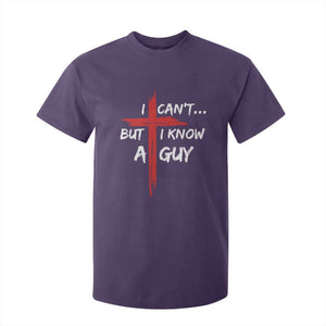 Funny I Cant But I Know A Guy Christian T Shirt For Kid Jesus Cross TS11 Purple Print Your Wear