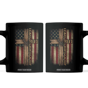 I Cant But I Know A Guy Coffee Mug Funny Christian Jesus Cross TS11 Black Print Your Wear