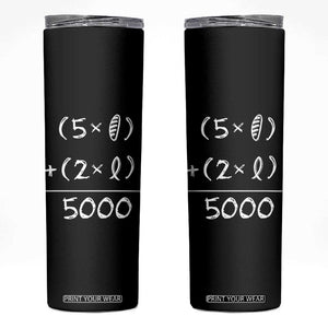 2 Fishes 5 Loaves Jesus Feeds The 5000 Christian Bible Verses Skinny Tumbler TS11 Black Print Your Wear
