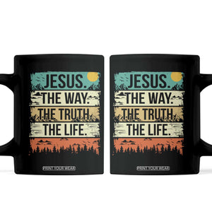Jesus The Way The Truth The Life Coffee Mug Blessed Christians TS11 Black Print Your Wear