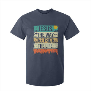 Jesus The Way The Truth The Life T Shirt For Kid Blessed Christians TS11 Navy Print Your Wear