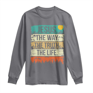 Jesus The Way The Truth The Life Long Sleeve Shirt Blessed Christians TS11 Charcoal Print Your Wear