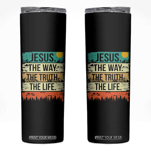 Jesus The Way The Truth The Life Skinny Tumbler Blessed Christians TS11 Black Print Your Wear
