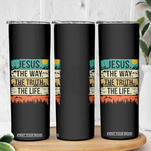 Jesus The Way The Truth The Life Skinny Tumbler Blessed Christians TS11 Print Your Wear