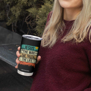 Jesus The Way The Truth The Life Tumbler Cup Blessed Christians TS11 Print Your Wear