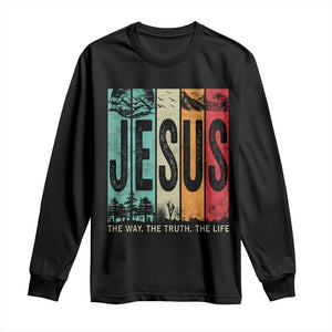 Jesus The Way The Truth The Life Long Sleeve Shirt Christian Worship TS11 Black Print Your Wear