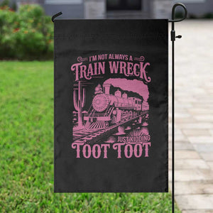 Funny I Am Not Always A Train Wreck Just Kidding Toot Toot Garden Flag Pink Train TS11 Print Your Wear