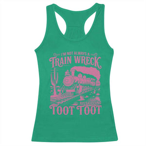 Funny I Am Not Always A Train Wreck Just Kidding Toot Toot Racerback Tank Top Pink Train TS11 Irish Green Print Your Wear