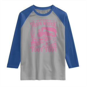 Funny I Am Not Always A Train Wreck Just Kidding Toot Toot Raglan Shirt Pink Train TS11 Sport Gray Royal Print Your Wear