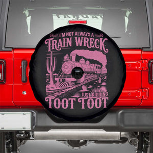 Funny I Am Not Always A Train Wreck Just Kidding Toot Toot Spare Tire Cover Pink Train TS11 Black Print Your Wear