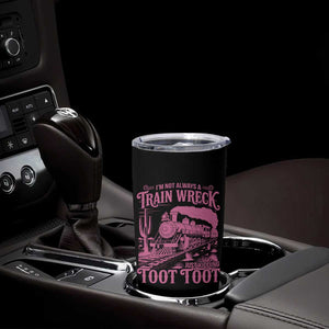 Funny I Am Not Always A Train Wreck Just Kidding Toot Toot Tumbler Cup Pink Train TS11 Print Your Wear