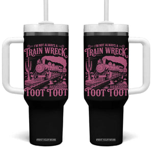 Funny I Am Not Always A Train Wreck Just Kidding Toot Toot Tumbler With Handle Pink Train TS11 One Size: 40 oz Black Print Your Wear
