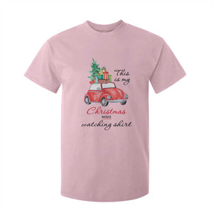 Funny This Is My Christmas Movie Watching Shirt T Shirt For Kid Red Car Xmas Tree TS11 Light Pink Print Your Wear